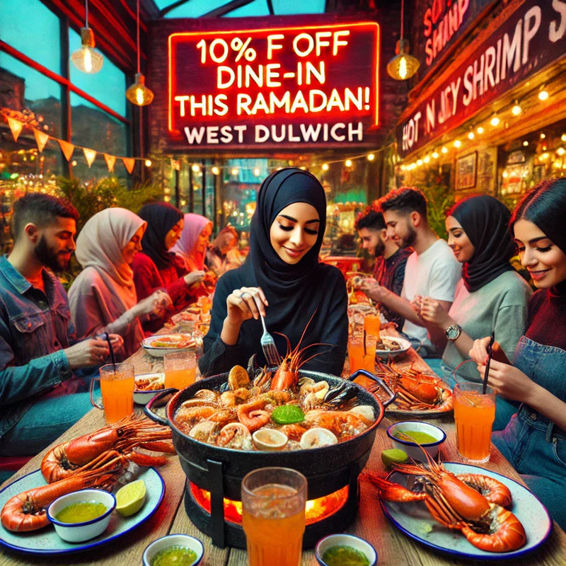 Celebrate Ramadan with 10% Off Dine-In at Hot n Juicy Shrimp LDN – West Dulwich!